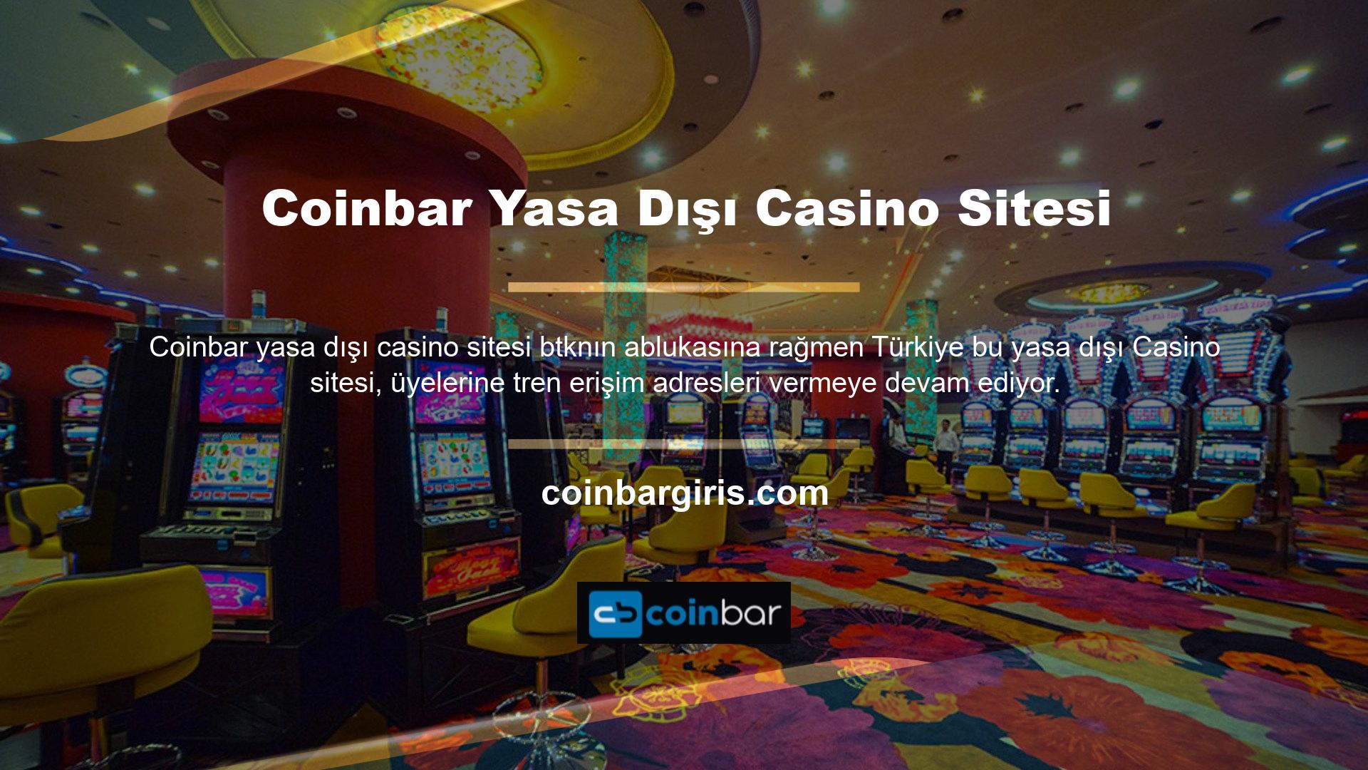 Casino sitelerinin yasa dışı olmasına rağmen Coinbar güvenilirliği kanıtlanmış ve bu da onların Türkiye üyeliklerine devam etmelerine yol açmıştır